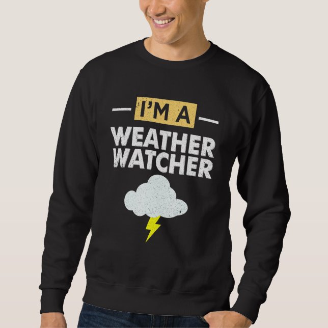Sweatshirt Météorologue Im Un Observateur Météo (Devant)