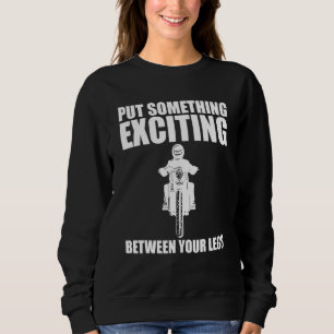 Sweatshirt Mettez Quelque Chose D'Excitant Entre Vos Jambes