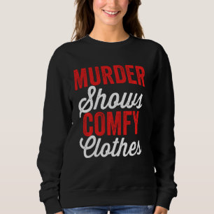 Sweatshirt Meurtres à la télé & Vêtements Confortables Drôle