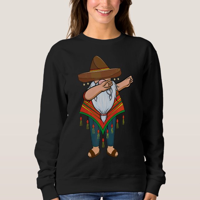 Sweatshirt Mexicain Dabbing Gnome Cinco De Mayo Poncho Sombre (Devant)