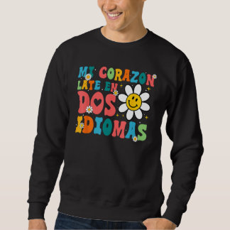 Sweatshirt Mi Corazon Late En Dos Idiomas Bilingual Spanish T