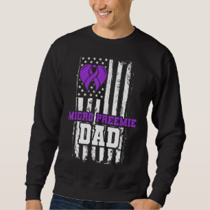 Sweatshirt Micro Preemie Nicu New Dad Succeed Premature Birth
