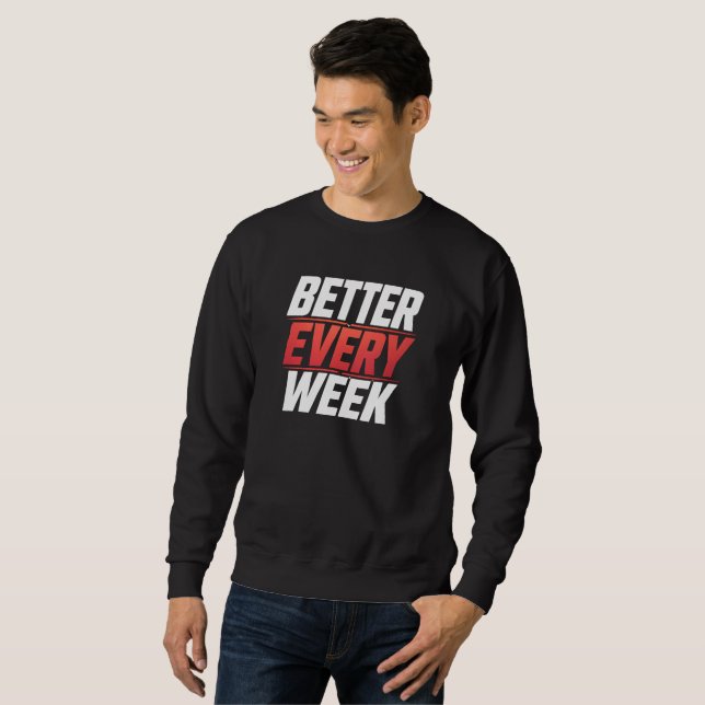SWEATSHIRT MIELLEUR CHAQUE SEMAINE (Devant entier)