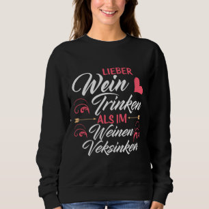 Sweatshirt Mieux Vaut Boire Du Vin Que De S'Écouler Dans Le V