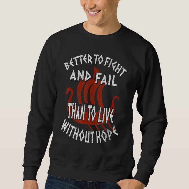 Sweatshirt Mieux Vaut Combattre Et Échouer Que Vivre Sans Esp (Devant)