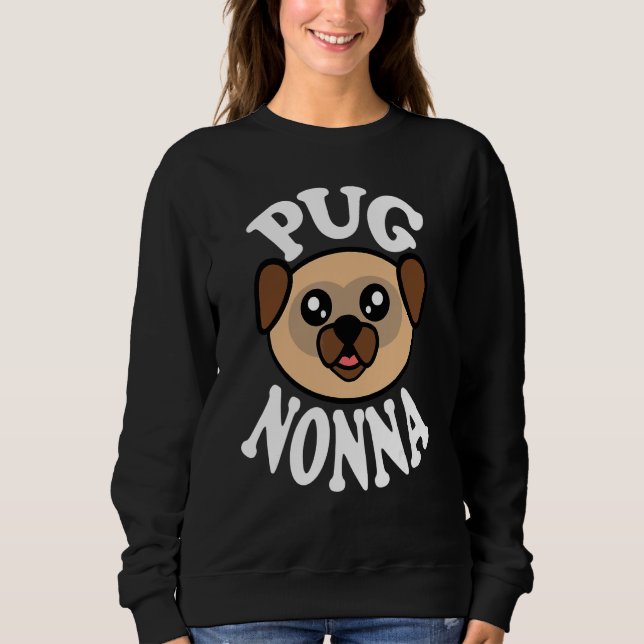 Sweatshirt Mignon Pug Nonna (Devant)