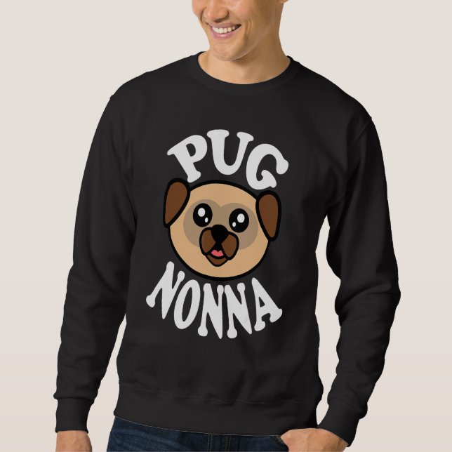 Sweatshirt Mignon Pug Nonna (Devant)