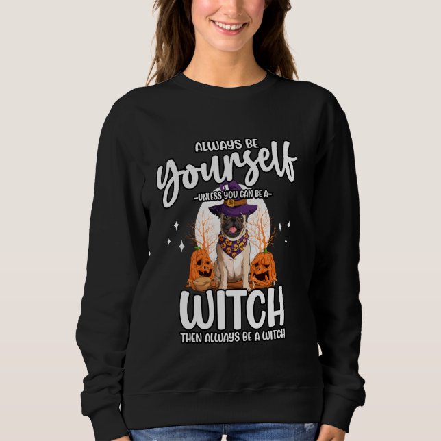 Sweatshirt Mignonne Chemise Carlin Soit Toi-Même À Moins Que  (Devant)