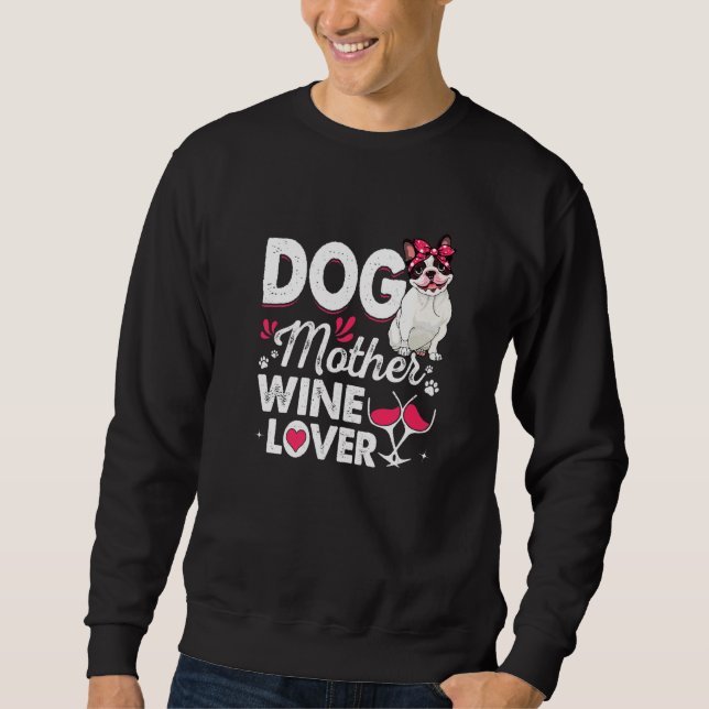 Sweatshirt Mignonne Chien Mère Vin Boston Terrier Chien Mère  (Devant)