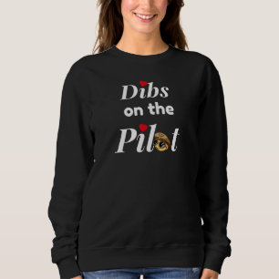 Sweatshirt Mignonne "Dibs on the Pilot" Typographie, Drôle