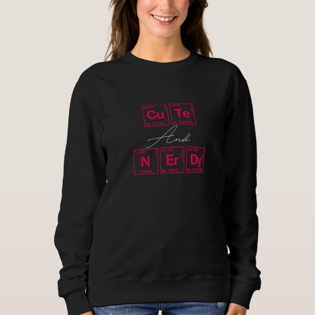 Sweatshirt Mignonne Et Nerdy Écrite Dans Les Éléments Du Péri (Devant)