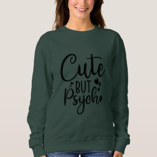 Sweatshirt Mignonne mais psycho