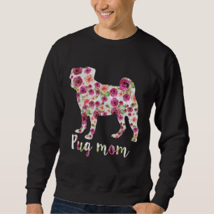 Sweatshirt Mignonne maman Carlin Rose Fleur Floral Chien Mama