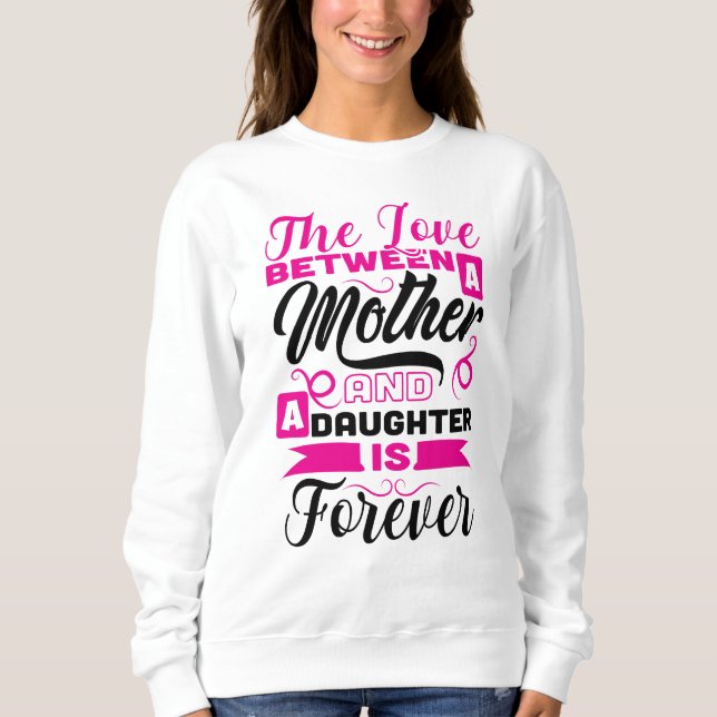 Sweatshirt Mignonne Mère Fille amour mot art (Devant)