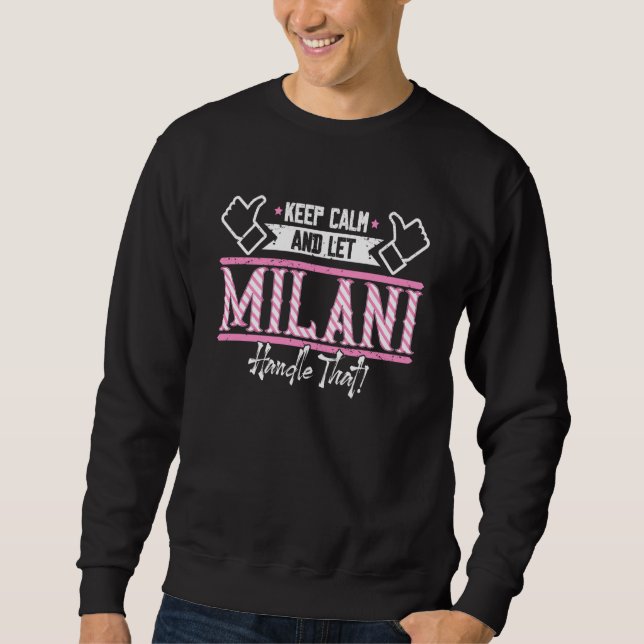 Sweatshirt Milani Keep Calm and let Milani Handle that (Devant)