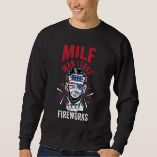 Sweatshirt Milf Man I Love Fireworks Directeur de Fireworks L