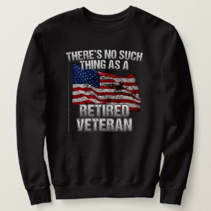 Sweatshirt Militaire - Ce n'est pas un vétéran à la retraite