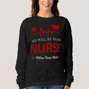 Sweatshirt Million Nurse Mars 2022 Nous Serons Entendus Nursi