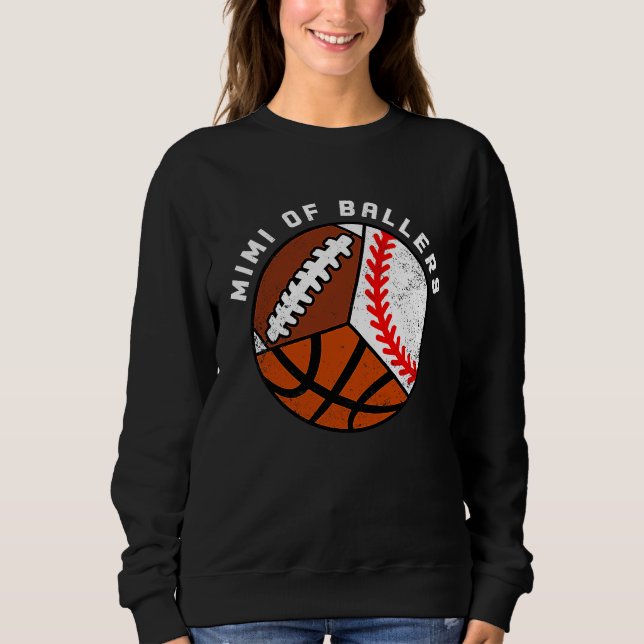 Sweatshirt Mimi Of Ballers Baseball Basketball Football Mimi (Devant)