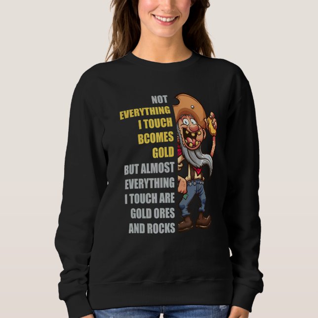 Sweatshirt Miner d'or Touch creuser mine Prospecter Pun Gol (Devant)