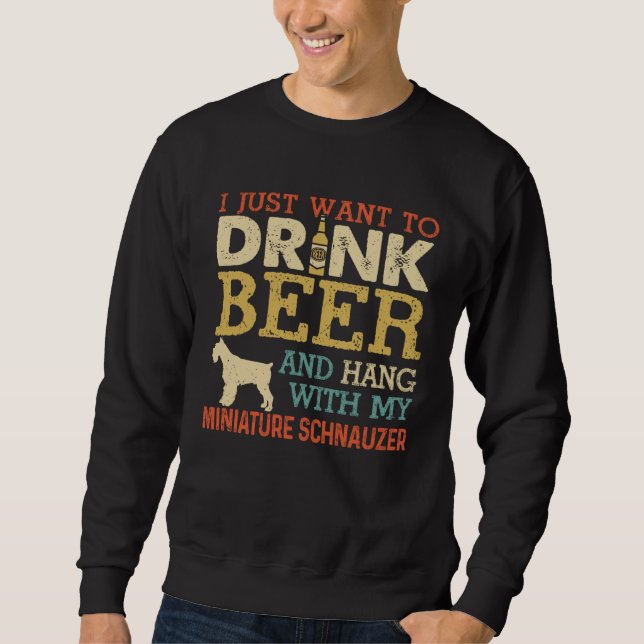 Sweatshirt Miniature Schnauzer Dad Drink Beer Hang With Dog   (Devant)