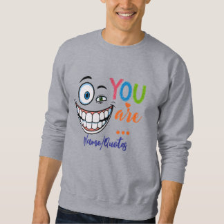 Sweatshirt Minimal Sarcastic Quote