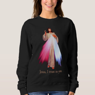 Sweatshirt Miséricorde Divine Jésus Je Me Fie En Toi