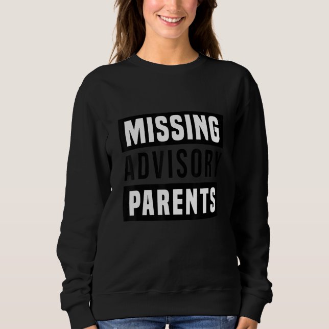 Sweatshirt Missing Advisory Parents (Devant)