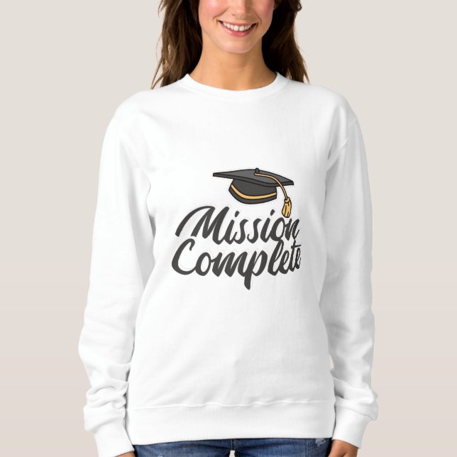 Sweatshirt Mission de fin d'études accomplie (Devant)