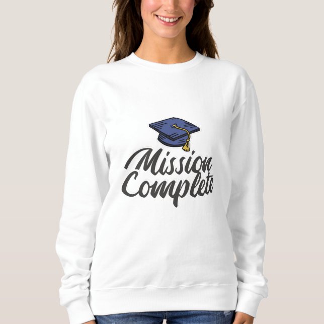 Sweatshirt Mission de fin d'études accomplie (Devant)