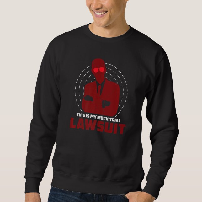 Sweatshirt Mock Trial Lawsuit Hummor For Law Student Future L (Devant)