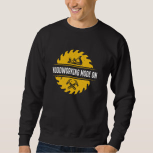 Sweatshirt Mode de travail du bois activé - Carpenters Outils