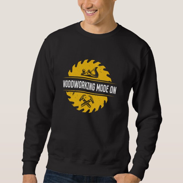 Sweatshirt Mode de travail du bois activé - Carpenters Outils (Devant)