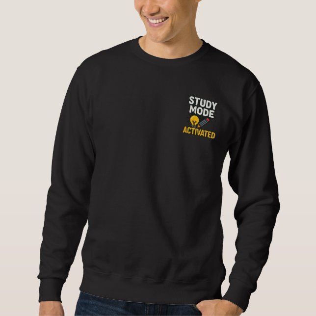 Sweatshirt Mode d'étude activé • Étudiant et enseignant  (Devant)