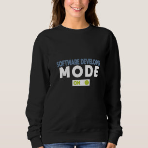 Sweatshirt Mode Développeur de Logiciels Activé Profession Ca