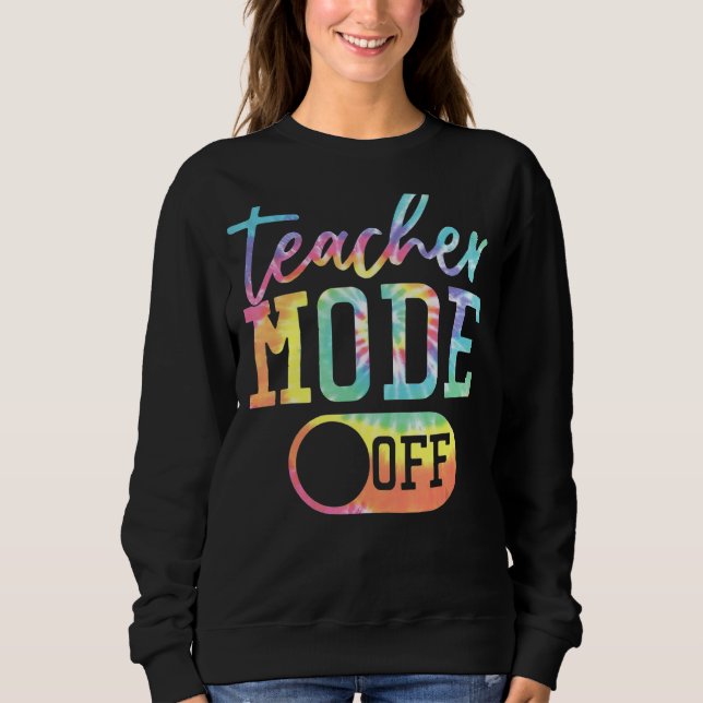 Sweatshirt Mode Enseignant Désactivé Tie Dye Dernier Jour De  (Devant)