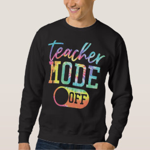 Sweatshirt Mode Enseignant Désactivé Tie Dye Dernier Jour De