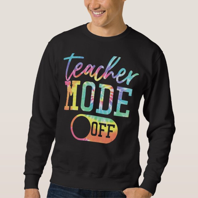 Sweatshirt Mode Enseignant Désactivé Tie Dye Dernier Jour De  (Devant)