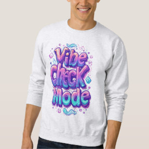 Sweatshirt Mode Vérification des Vibes