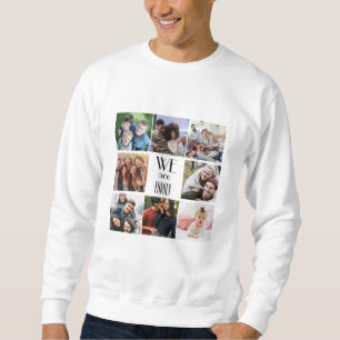 Sweatshirt Modèle photo personnalisé "We Are Family"