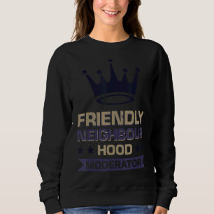 Sweatshirt Modérateur de quartier convivial