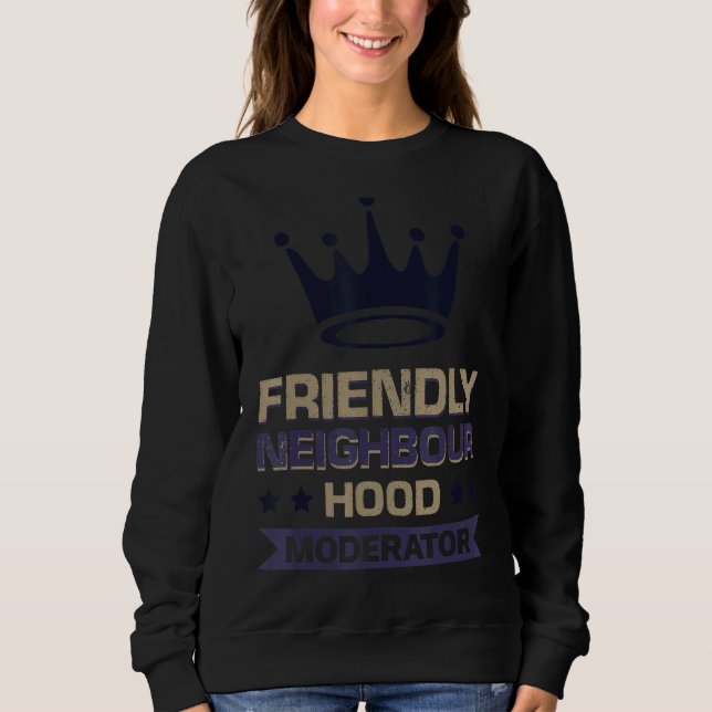 Sweatshirt Modérateur de quartier convivial (Devant)
