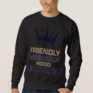 Sweatshirt Modérateur de quartier convivial