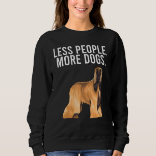 Sweatshirt Moins de gens Plus de chiens Afghan Hound Introver