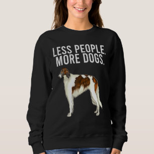 Sweatshirt Moins de gens Plus de chiens Borzoi Introvert