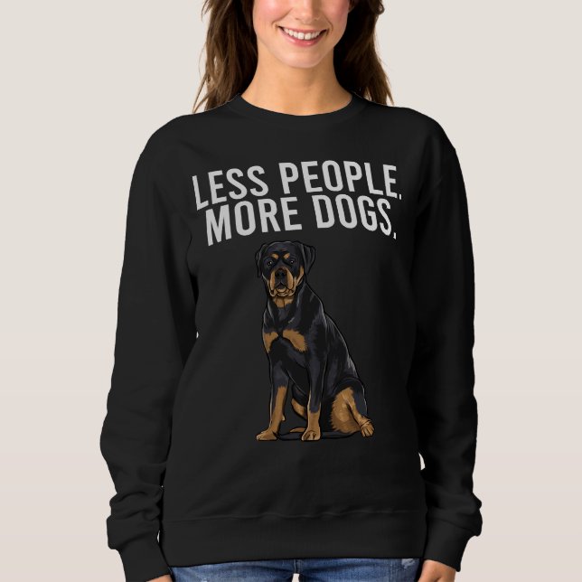 Sweatshirt Moins de gens Plus de chiens Rottweiler Introverti (Devant)