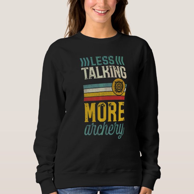 Sweatshirt Moins de Parole Plus d'Archerie  Archer Introverti (Devant)
