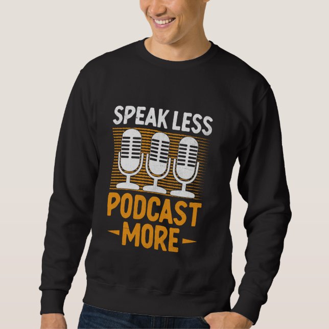 Sweatshirt Moins de Podcast Plus Podcasts Podcaster Podcast (Devant)