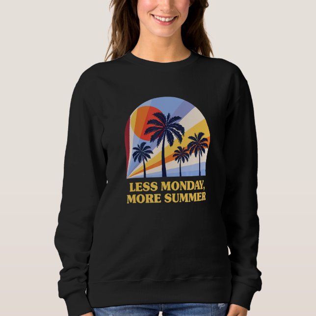 Sweatshirt Moins Lundi Plus Été Collègue Vacances Bureau (Devant)
