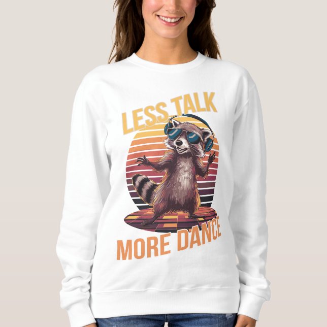 Sweatshirt Moins parler Plus Danse Funky Raccoon avec casque (Devant)